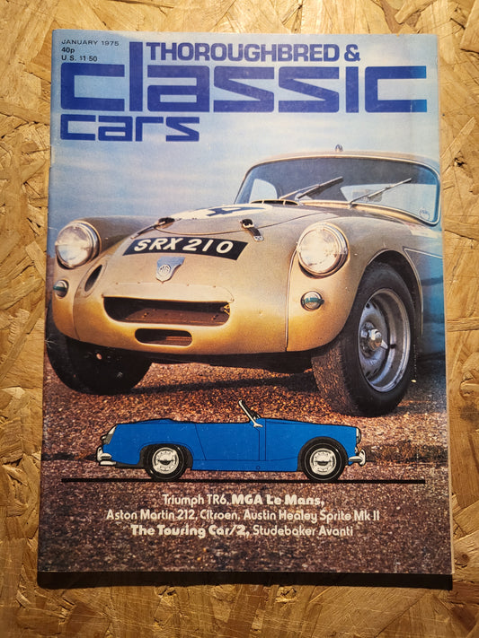 Classic Cars Magazine January 1975 (1015) Triumph TR6 Aston Martin 212 Le Mans MGA Avanti