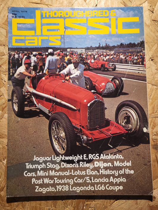 Classic Cars Magazine April 1975 (1015) Triumph Stag Lotus Elan Lancia Appia Zagato 1938 Lagonda LG6 Coupe