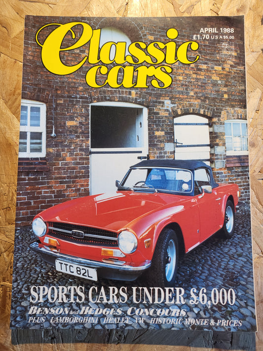 Classic Cars Magazine April 1988 (1019) Austin-Healey 1006/6 Triumph TR6