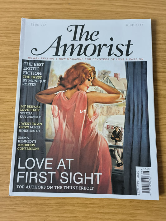 The AMORIST Magazine June 2017 #2 RARE (1088) Rowan Pelling Serena Kutchinsky Emma Kennedy Monique Roffey