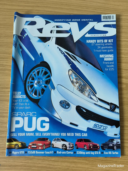 Revs Magazine Issue 37 - April 2001 - Sparc Pug Sell Your Mum Sell Everything! You Need This Car