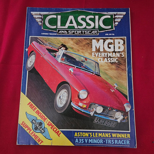 Classic and Sportscar Magazine April 1984 (1197) MGB Aston Martin DBR1 Morgan