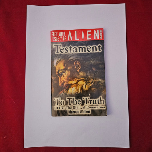 Testament To The Truth UFOs Biblical Connection Marcus Walker Alien Encounters